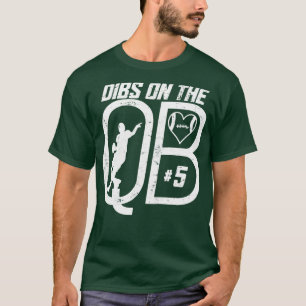 DIBS AUF DER QUARTERBACK 5-LIEBE-FUSSBALLNUMMER 5 T-Shirt