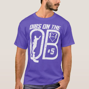 DIBS AUF DER QUARTERBACK 5-LIEBE-FUSSBALLNUMMER 5 T-Shirt