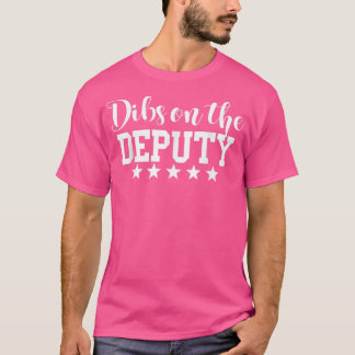 Dibs auf der stellvertretenden Sheriff Ehefrau Gir T-Shirt