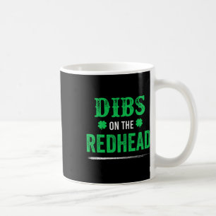 Dibs auf die Rothaarige Lustig zum St. Patrick's D Kaffeetasse