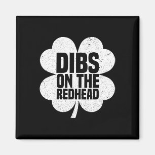 Dibs auf die Rothaarige Lustiger irischer St. Patr Magnet