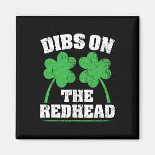Dibs auf die Rothaarige Lustiger irischer St. Patr Magnet