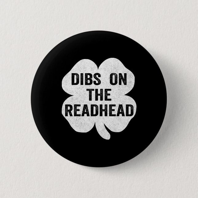 Dibs auf die Rothaarige St Patricks Day Irish Sham Button (Vorderseite)