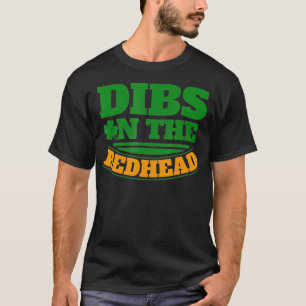 Dibs auf Redhead _1 T-Shirt