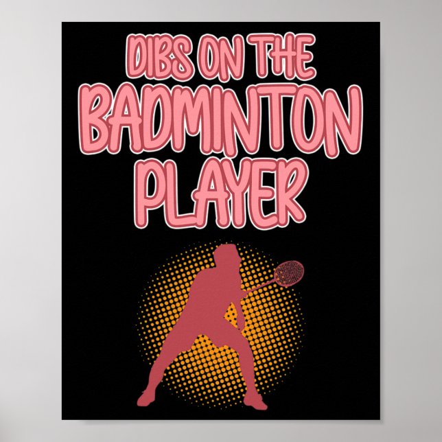 Dibs on Badminton Player Shuttle Coach Graphic Poster (Vorne)