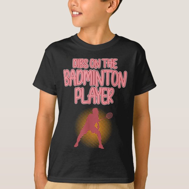 Dibs on Badminton Player Shuttle Coach Graphic T-Shirt (Vorderseite)