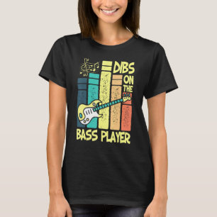 Dibs on Bass Player Vintag Gitarrenmusiker T-Shirt