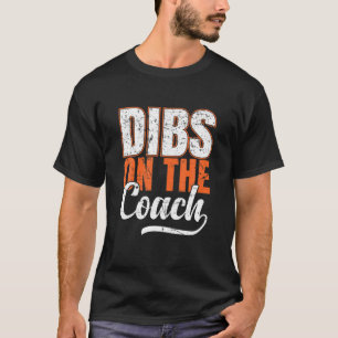 Dibs on Coach Frauen Trainer Ehefrau Mama Baseball T-Shirt