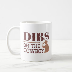 Dibs on Cowboy Kaffeetasse