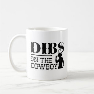 Dibs on Cowboy Kaffeetasse