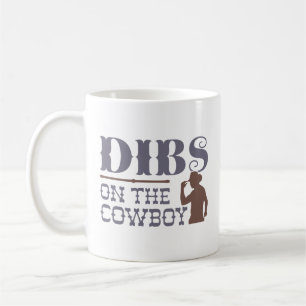 Dibs on Cowboy Kaffeetasse