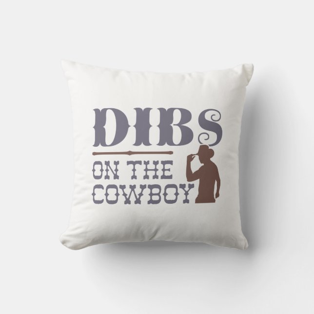 Dibs on Cowboy Kissen (Vorderseite)