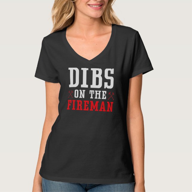 Dibs on Fireman Fire Rescue Firefirefi T-Shirt (Vorderseite)