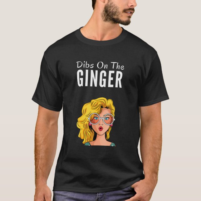 Dibs on Ginger Redhead Day Red Hair Geschenke Prou T-Shirt (Vorderseite)