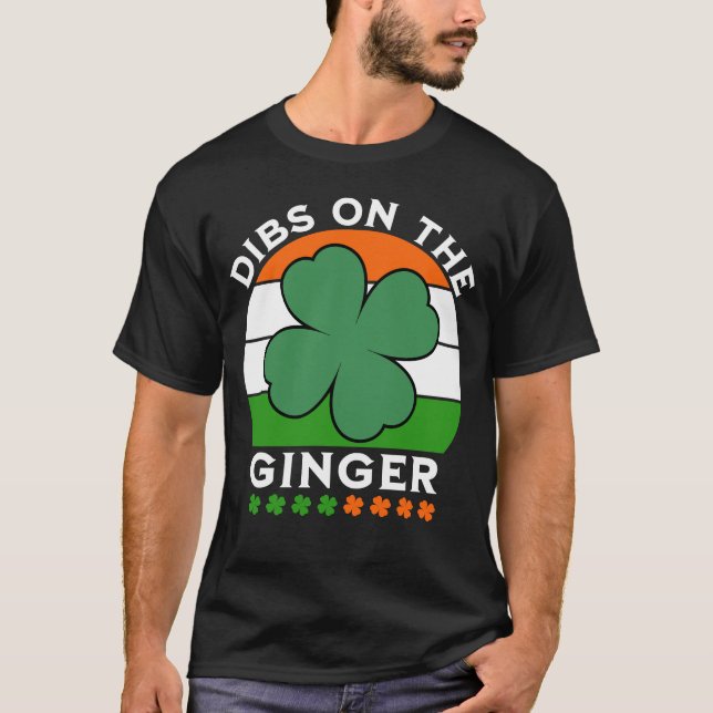 Dibs on Ginger, St Patricks Day T-Shirt (Vorderseite)
