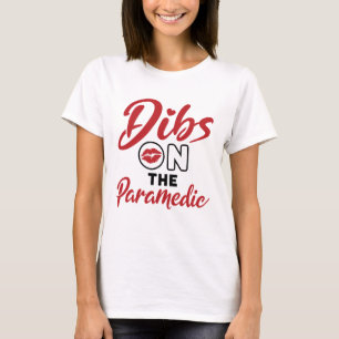 Dibs on Paramedic EMT Girlfriend GF T-Shirt