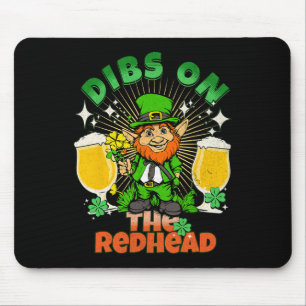 Dibs on Redhead Funny Irish St Patricks Day Sh Mousepad