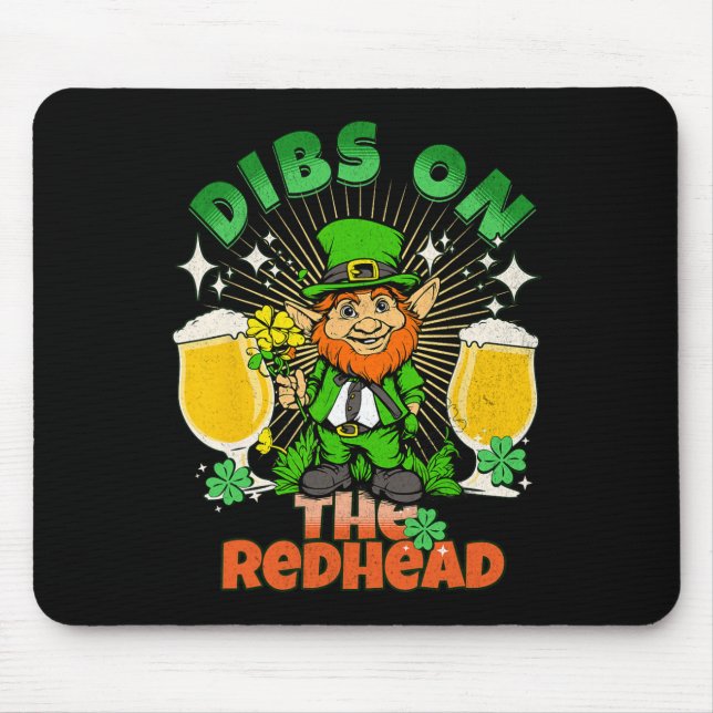 Dibs on Redhead Funny Irish St Patricks Day Sh Mousepad (Vorne)