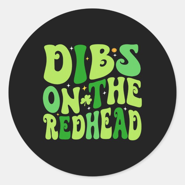 Dibs on Redhead Funny Irish St Patricks Day Sh Runder Aufkleber (Vorderseite)