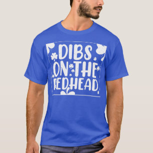 Dibs On Redhead für Irish Drinkers St Patricks T-Shirt
