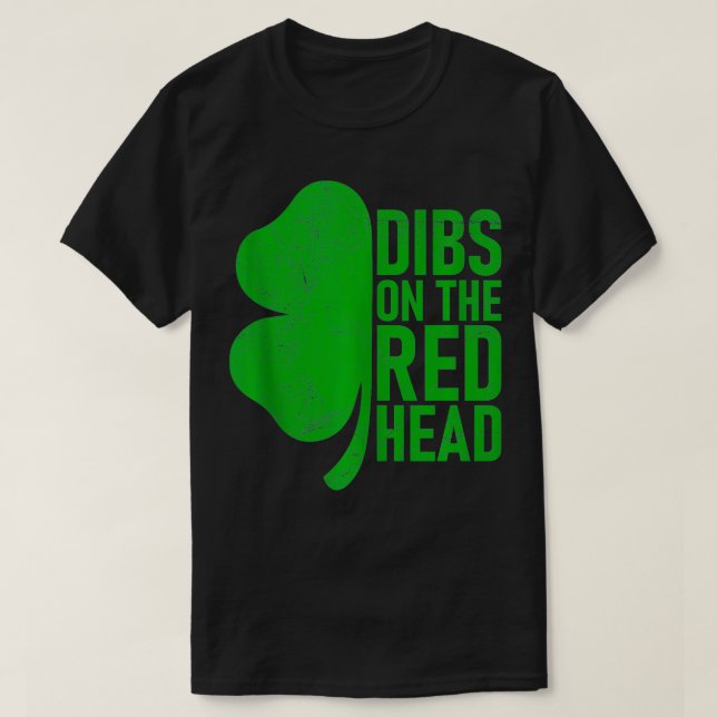 Dibs on Redhead Irish Kleeblatt Lucky St Patric T-Shirt (Design vorne)