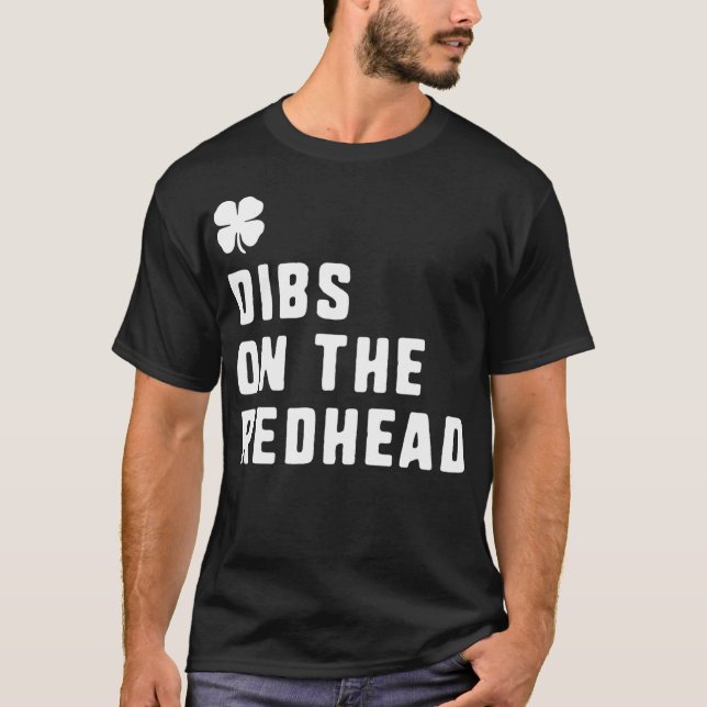 Dibs On Redhead St Patricks Day Ginger Funny G T-Shirt (Vorderseite)