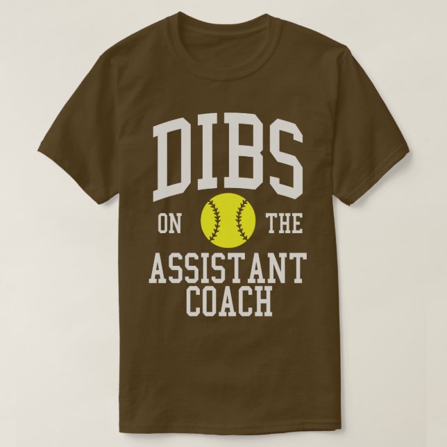 Dibs on the Assistant Coach Softball Ehefrau Girlf T-Shirt (Design vorne)