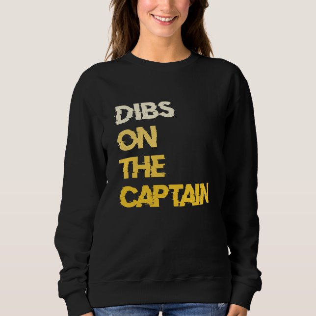 Dibs on the Captain Boat Captain Sweatshirt (Vorderseite)