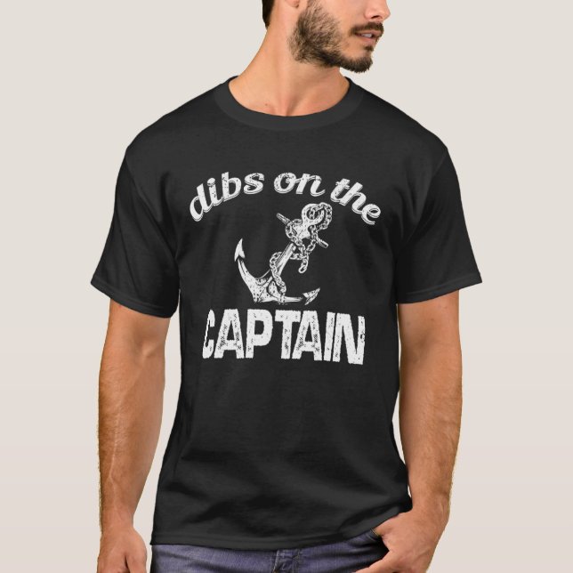 dibs on the Captain sailing nautical Ship Cruise O T-Shirt (Vorderseite)