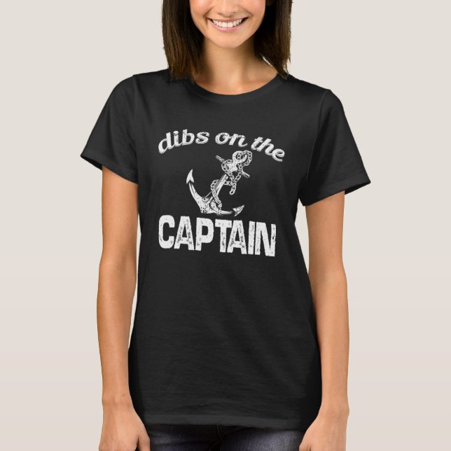 dibs on the Captain sailing nautical Ship Cruise O T-Shirt (Vorderseite)