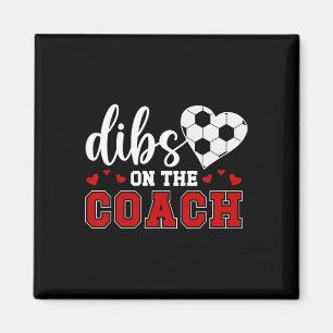 Dibs On The Coach Fußballtrainer Ehefrau eines Fuß Magnet