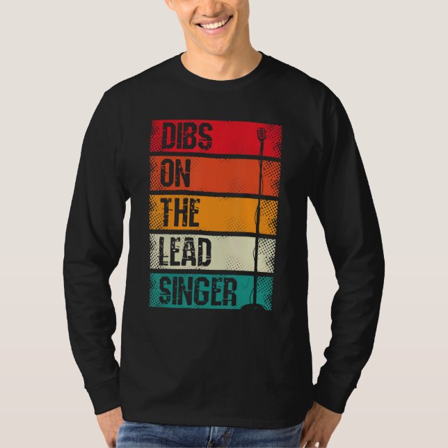 Dibs On The Lead Singer Theater Song Orchestra Kar T-Shirt (Vorderseite)