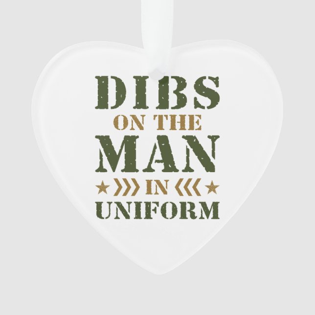Dibs on the Man in Uniform Military Ehefrau GF Ornament (Vorderseite)