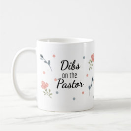 Dibs on the Pastor: Pastor's Ehefrau Kaffeetasse