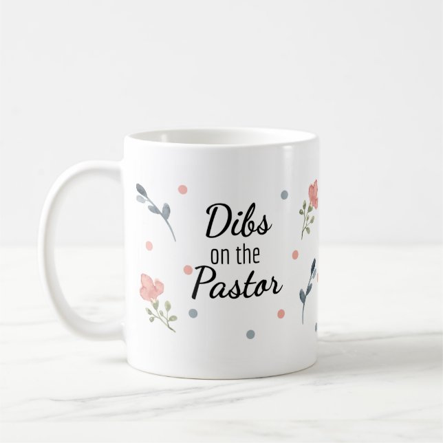 Dibs on the Pastor: Pastor's Ehefrau Kaffeetasse (Links)
