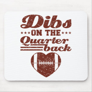 Dibs On The Quarterback Football Girlfriend Mousepad