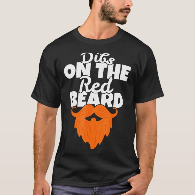 Dibs On The Red Beard Funny Irish Ginger St. Patri T-Shirt (Vorderseite)