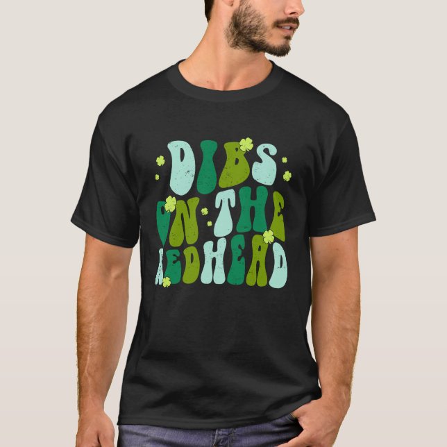 Dibs On The Redhead Drinking St Patricks Day Retro T-Shirt (Vorderseite)
