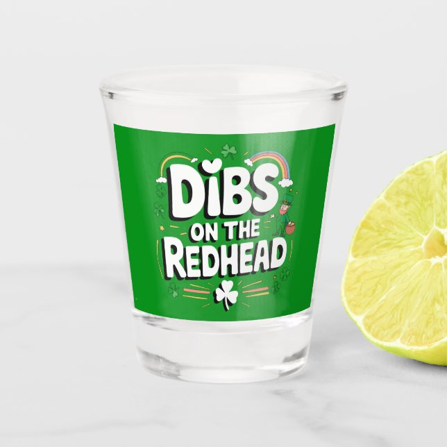 Dibs on the Redhead Funny St Patrick's Day Schnapsglas (Vorderseite)