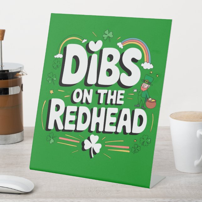 Dibs on the Redhead Funny St Patrick's Day Sockelschild (In Situ)