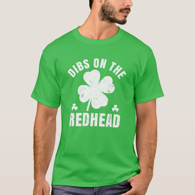 Dibs on the Redhead Funny St Patricks Day trinken T-Shirt (Vorderseite)