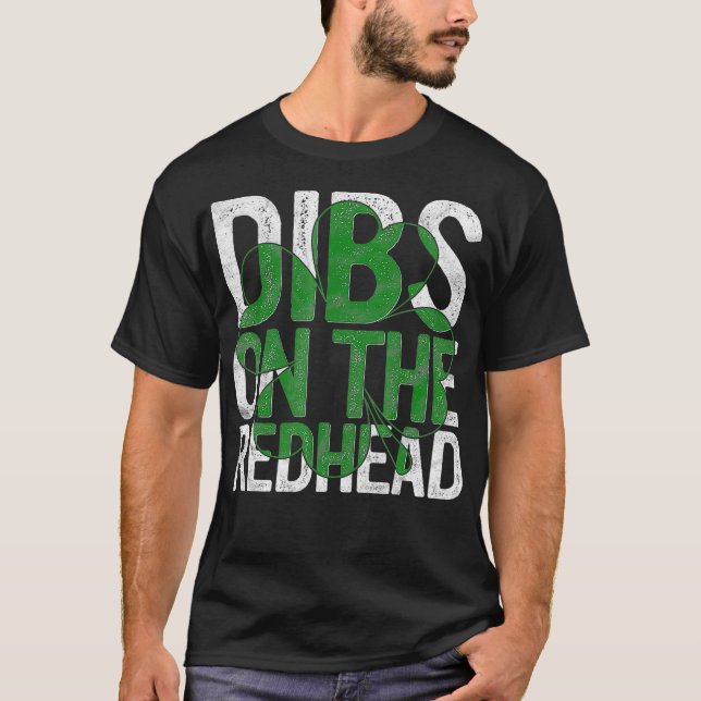 Dibs On The Redhead Gift St Patricks Day Drinking  T-Shirt (Vorderseite)