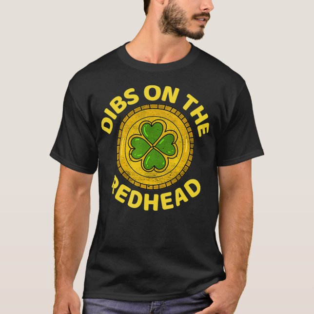 Dibs on the Redhead - Ginger Drink Irish St Pat T-Shirt (Vorderseite)