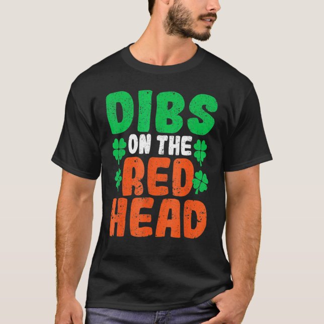 Dibs On The Redhead Irish Shamrock St Patrick's Da T-Shirt (Vorderseite)