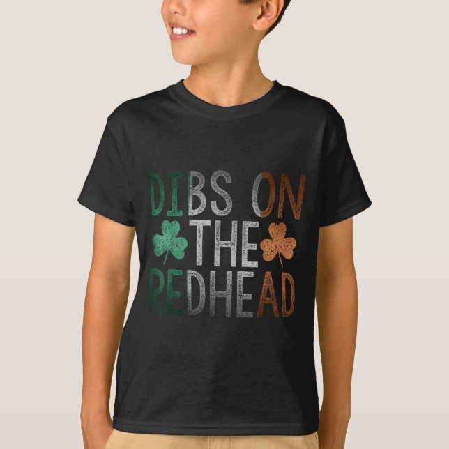 Dibs On The Redhead Shirt Funny St Patrick Day Dri (Vorderseite)