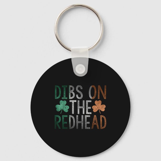 Dibs On The Redhead Shirt Funny St Patrick Day Dri Schlüsselanhänger (Vorderseite)