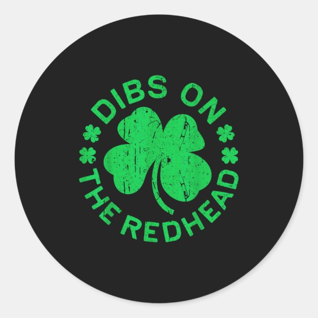 Dibs On The Redhead Shirt Men Women Funny St Patri Runder Aufkleber (Vorderseite)