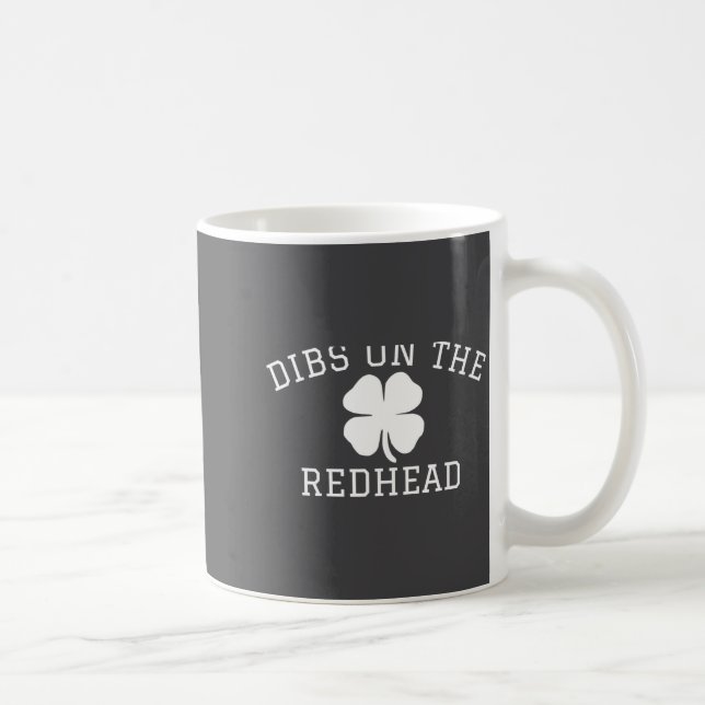 Dibs On The Redhead St Patricks Day  Kaffeetasse (Rechts)