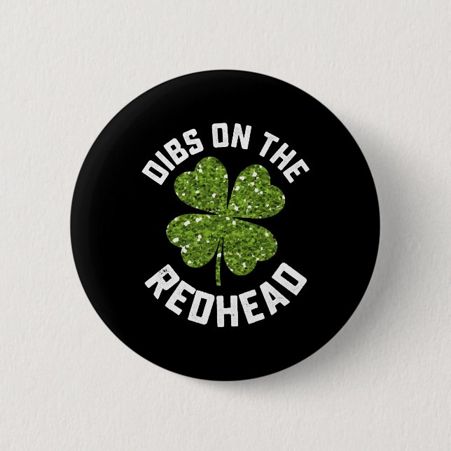 Dibs on the Redhead St Patrick's Day Kleeblatt Button (Vorderseite)