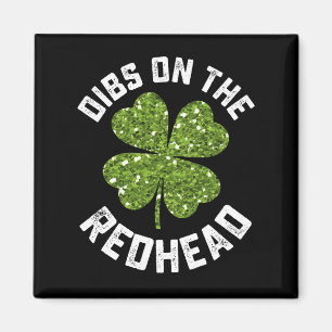 Dibs on the Redhead St Patrick's Day Kleeblatt Magnet